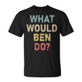 thumbnail image 1 of What Would Ben Do Name Ben TShirt, 1 of 6