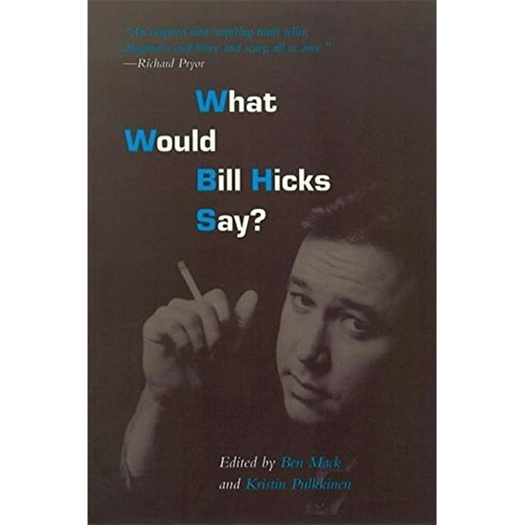 Pre-Owned What Would Bill Hicks Say? Paperback