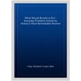 thumbnail image 1 of What Would Boudicca Do? : Everyday Problems Solved by History's Most Remarkable Women, 1 of 1