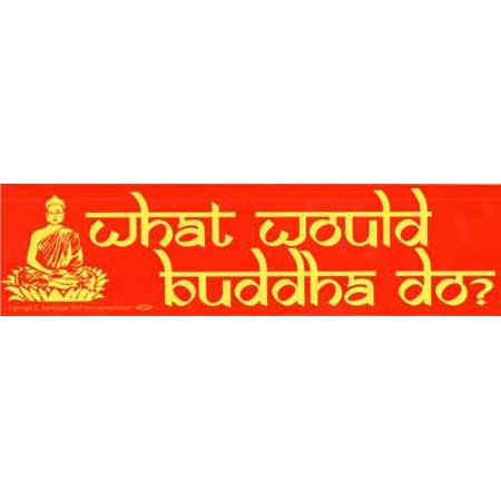 What Would Buddha Do bumper sticker