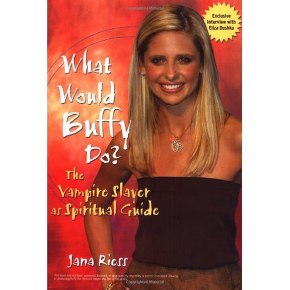 Pre-Owned What Would Buffy Do : The Vampire Slayer as Spiritual Guide (Paperback) 0787969222 9780787969226