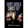 thumbnail image 1 of What Would Christ Do?, (Paperback), 1 of 1