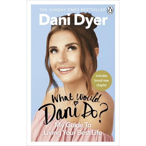 What Would Dani Do? : My Guide to Living Your Best Life (Paperback)