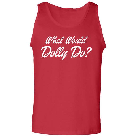 What Would Dolly Do? Adult Tank Top
