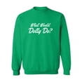 thumbnail image 1 of What Would Dolly Do? Crewneck Sweatshirt, 1 of 3