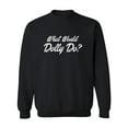 thumbnail image 1 of What Would Dolly Do? Crewneck Sweatshirt, 1 of 3