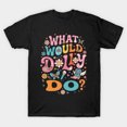 thumbnail image 1 of What Would Dolly Do? - Dolly T-Shirt Sizes S-5Xl GooGate, 1 of 8