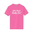 thumbnail image 1 of What Would Dolly Do? Short Sleeve Neon T-Shirt, 1 of 1
