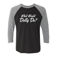 thumbnail image 1 of What Would Dolly Do? Unisex 3/4 Sleeve Baseball Raglan Tee, 1 of 3