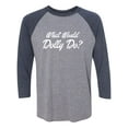thumbnail image 1 of What Would Dolly Do? Unisex 3/4 Sleeve Baseball Raglan Tee, 1 of 2