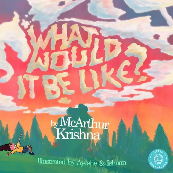 What Would It Be Like? (Hardcover)