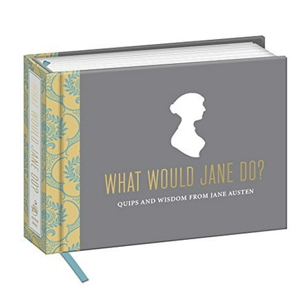 Pre-Owned What Would Jane Do?: Quips and Wisdom from Jane Austen (Hardcover) 080418562X 9780804185622