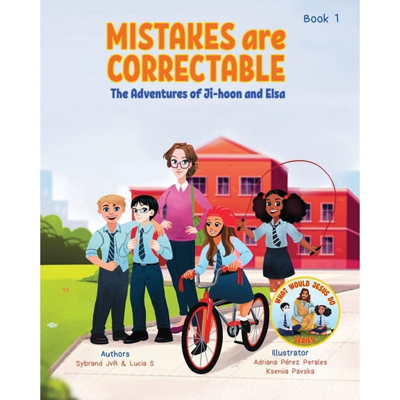 What Would Jesus Do Mistakes are Correctable (What Would Jesus Do Series) Book1: A Christian Book about Saying Sorry and Forgiveness, (Paperback)