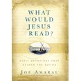 thumbnail image 1 of Pre-Owned What Would Jesus Read?: Daily Devotions That Guided The Savior Paperback, 1 of 1