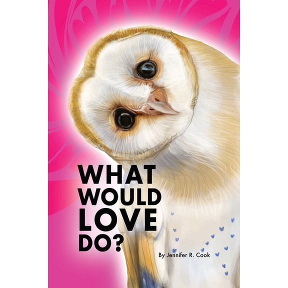 What Would Love Do?, (Paperback)