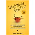 thumbnail image 1 of Pre-Owned What Would Rob Do?: An Irreverent Guide to Surviving Life's Daily Indignities (Paperback) 0470457732 9780470457733, 1 of 1
