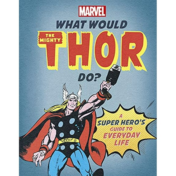 Pre-Owned What Would The Mighty Thor Do?: A Marvel super hero's guide to everyday life (What Would Marvel Do?) Paperback