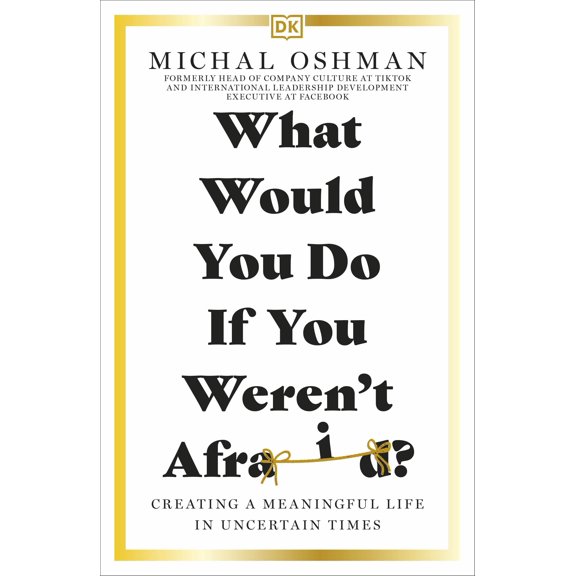 What Would You Do If You Weren't Afraid?