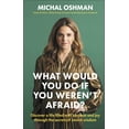 thumbnail image 1 of What Would You Do If You Weren't Afraid? Michal Oshman (Hardcover), 1 of 4