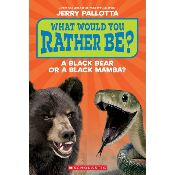 What Would You Rather Be? a Black Bear or a Black Mamba?, (Paperback)