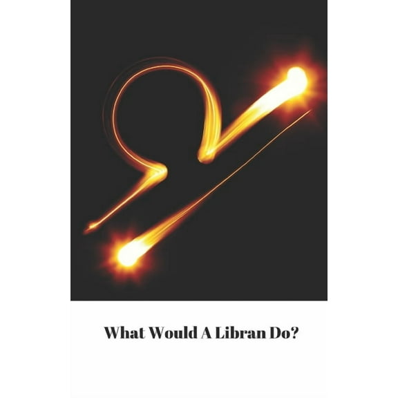 What Would a Libran Do? (Paperback)