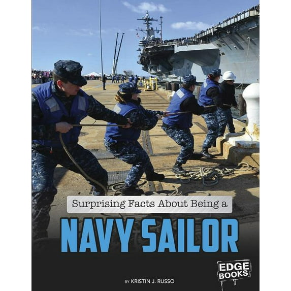 What You Didn't Know about the U.S. Military Life: Surprising Facts about Being a Navy Sailor (Hardcover)