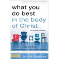 thumbnail image 1 of What You Do Best in the Body of Christ: Discover Your Spiritual Gifts, Personal Style, and God-Given Passion (Paperback), 1 of 2