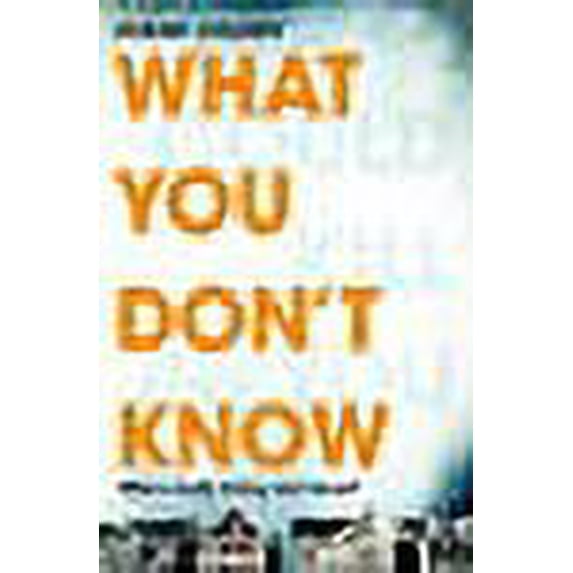 What You Don't Know