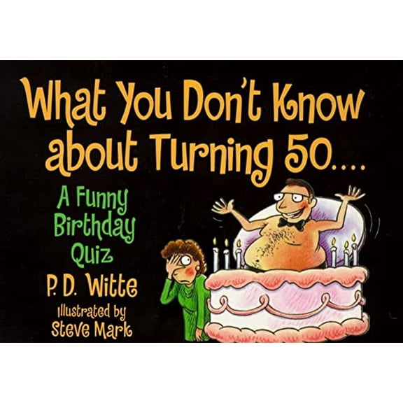 Pre-Owned What You Don't Know about Turning 50: A Funny Birthday Quiz (Paperback) 0671317733 9780671317737