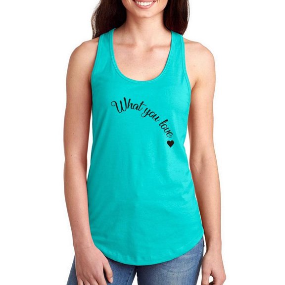 What You Love Quote Racerback Tank Women -Image by Shutterstock, Female Medium