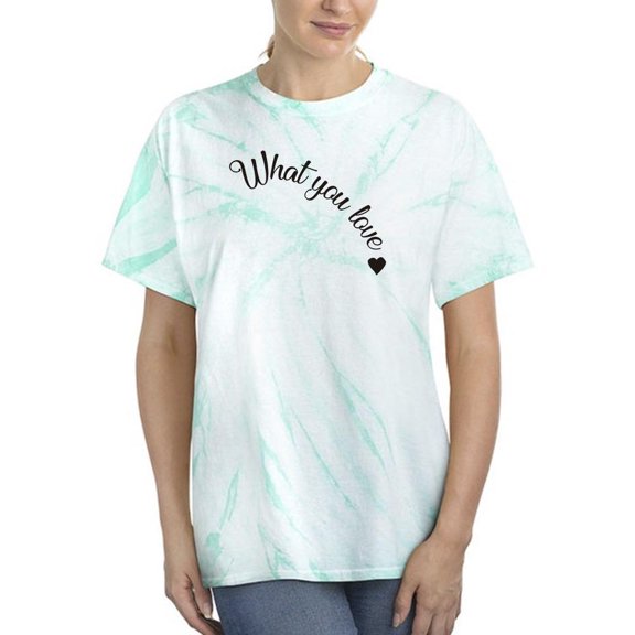 What You Love Quote Tie Dye Cyclone Women -Image by Shutterstock, Female Medium