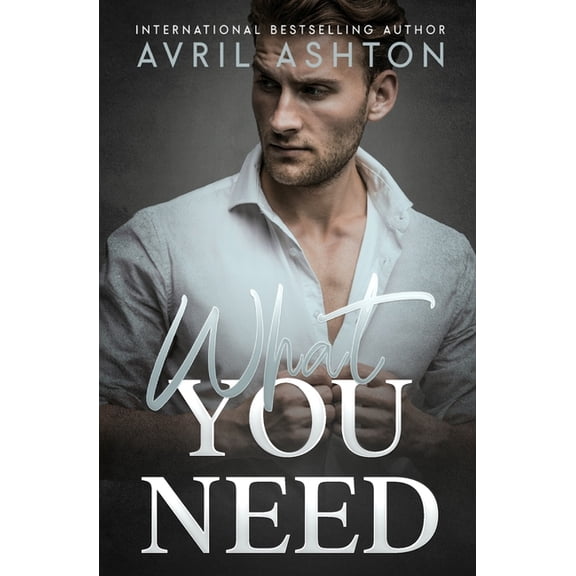 What You Need : An Opposites Attract, Hurt/Comfort Gay Romance (Paperback)