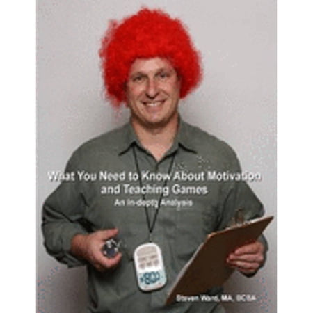 Pre-Owned What You Need To Know About Motivation And Teaching Games: An In-Depth Analysis (Paperback) 0557026482 9780557026487