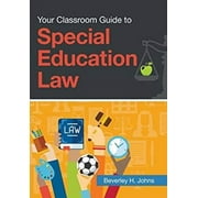 Pre-Owned Your Classroom Guide to Special Education Law (Paperback) 1598579711 9781598579710