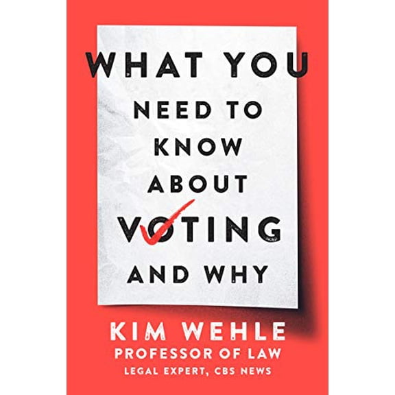 Pre-Owned What You Need to Know about Voting--And Why (Legal Expert) Paperback
