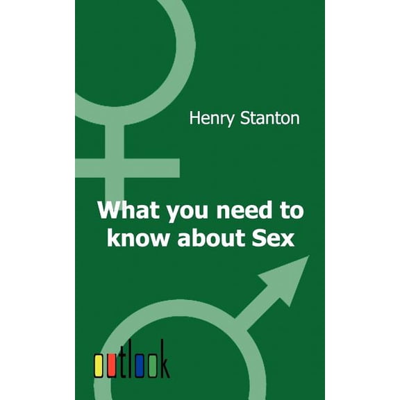 What You Need to Know about Sex (Paperback)