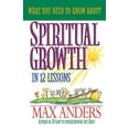 thumbnail image 1 of Pre-Owned Spiritual Growth: In 12 Lessons (What You Need to Know About) (Paperback) 0840719361 9780840719362, 1 of 1