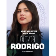 Spark Behind the Scenes Biographies What You Never Knew about Olivia Rodrigo, Paperback