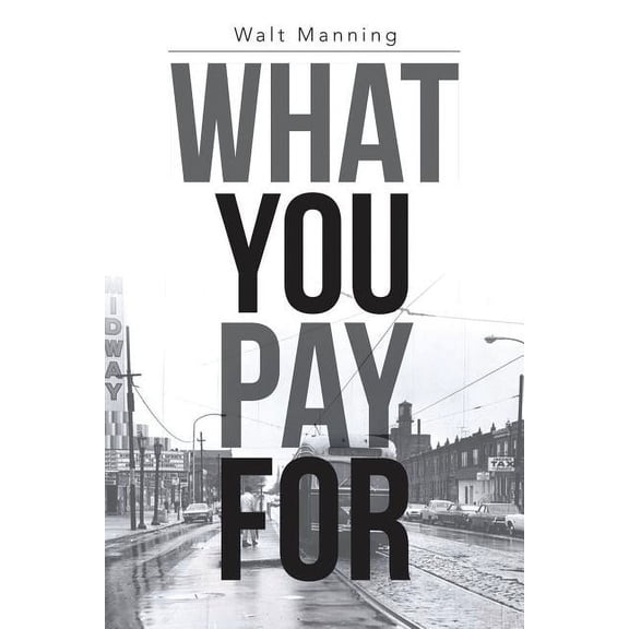 What You Pay for (Paperback)