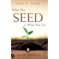 thumbnail image 1 of What You Seed is What You Get: Seeding Your Way to Success, (Hardcover), 1 of 1