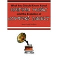 thumbnail image 1 of What You Should Know About Haitian Music and the Evolution of Compas Direct, (Paperback), 1 of 1