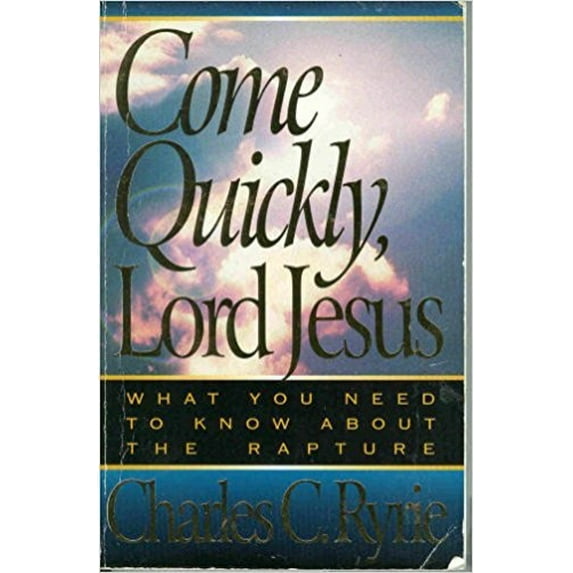 Pre-Owned Come Quickly, Lord Jesus: What You Need to Know About the Raputure (Paperback) 1565073207 9781565073203