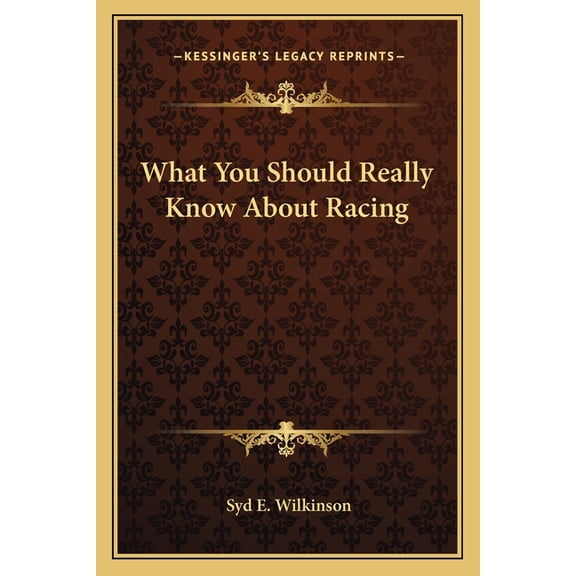 What You Should Really Know About Racing (Paperback)