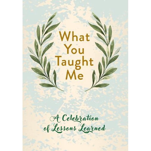 What You Taught Me
