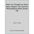 thumbnail image 1 of Pre-Owned What You Thought You Knew about Judaism: 341 Common Misconceptions about Jewish Life (Hardcover) 0876688679 9780876688670, 1 of 1