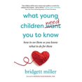 thumbnail image 1 of Pre-Owned What Young Children Need You to Know: How to see them so you know what to do for them (Paperback) 1777064902 9781777064907, 1 of 1