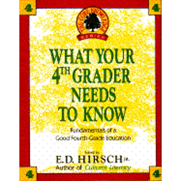 What Your 4th Grader Needs to Know (Hardcover) by E D Hirsch