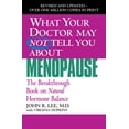thumbnail image 1 of What Your Doctor May Not Tell You About. What Your Doctor May Not Tell You about Menopause: The Breakthrough Book on Natural Hormone Balance, (Paperback), 1 of 1