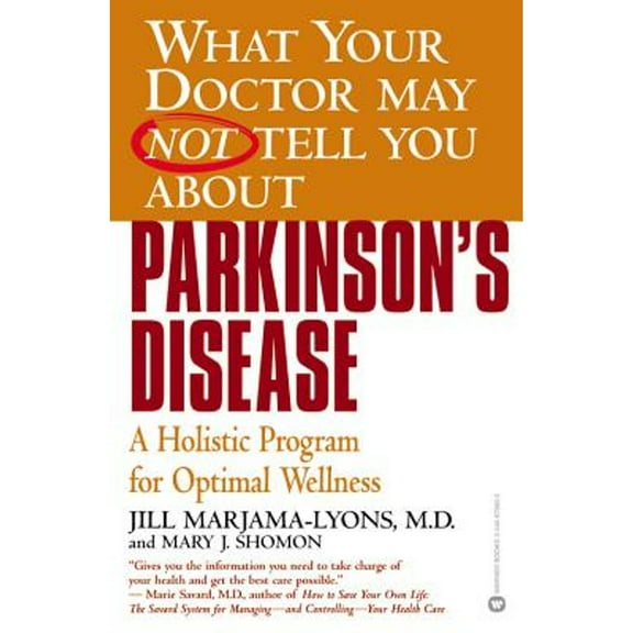 Pre-Owned What Your Doctor May Not Tell You about(TM): Parkinson's Disease : A Holistic Program for Optimal Wellness (Paperback) 9780446678902