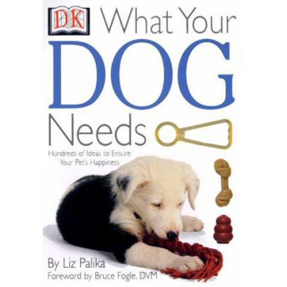 Pre-Owned What Your Dog Needs (Paperback) 0789463075 9780789463074